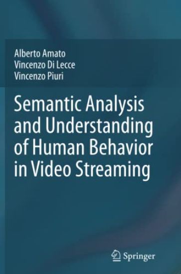 Semantic Analysis and Understanding of Human Behavior in Video Streaming