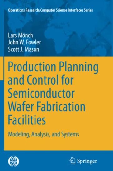 Production Planning and Control for Semiconductor Wafer Fabrication Facilities