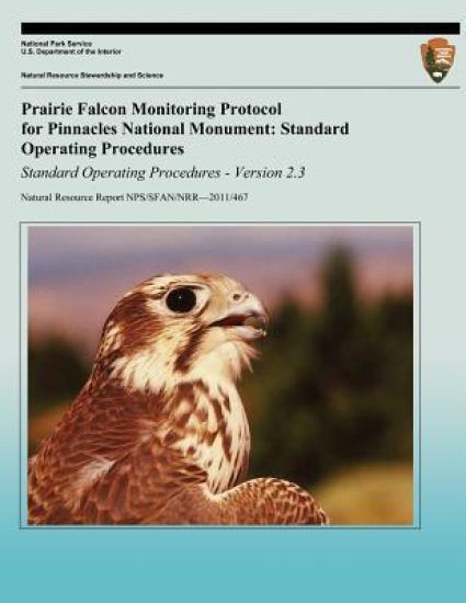 Prairie Falcon Monitoring Protocol for Pinnacles National Monument: Standard Operating Procedures