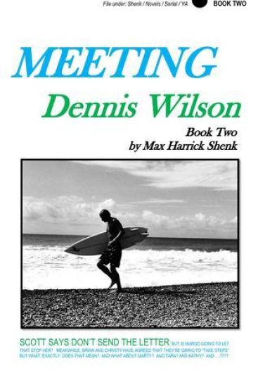 Meeting Dennis Wilson: Book Two