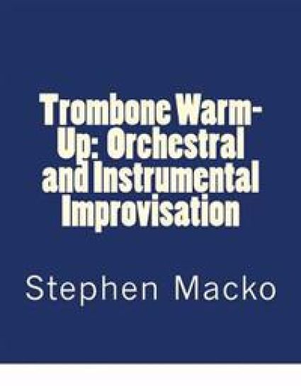 Trombone Warm-Up: Orchestral and Instrumental Improvisation