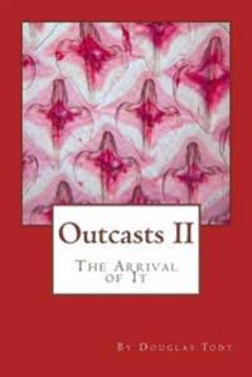 Outcasts II: The Arrival of It