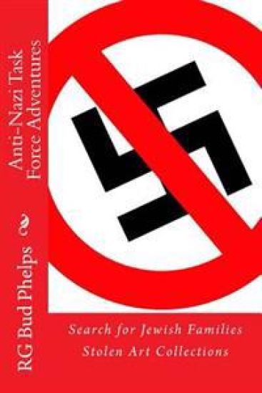 Anti-Nazi Task Force Adventures: Search for Jewish Families Stolen Art Collections