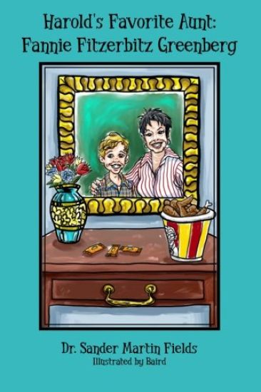 Harold's Favorite Aunt: Fannie Fitzerbitz Greenberg