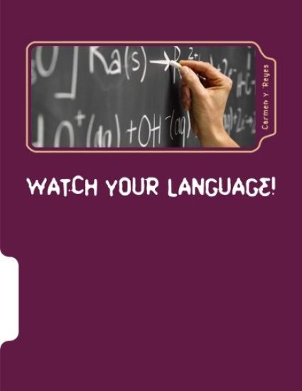 Watch Your Language!: Ways of Talking and Interacting with Students that Crack the Behavior Code