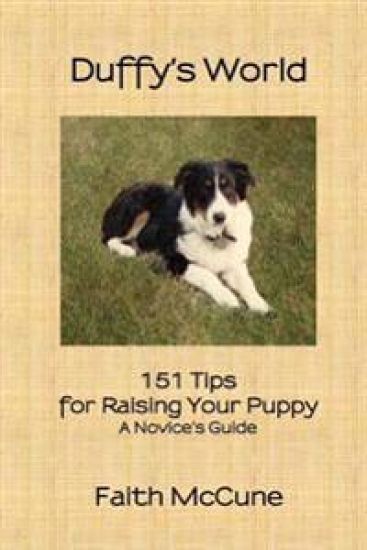 Duffy's World: 151 Tips for Raising Your Puppy