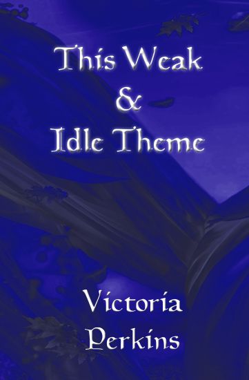 This Weak and Idle Theme