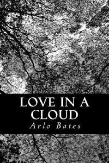 Love in a Cloud: A Comedy in Filigree