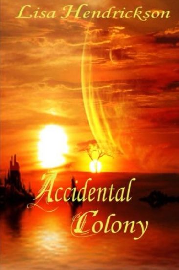 The Accidental Colony