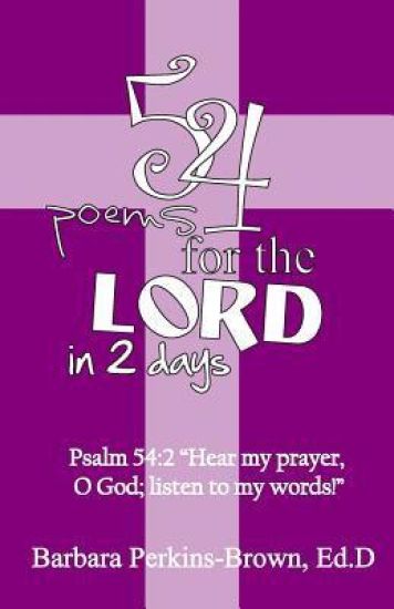 54 Poems for the Lord in 2 Days