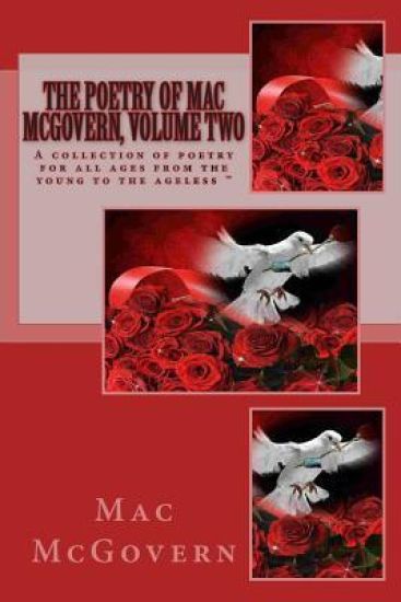 Poetry Of Mac McGovern, Volume 2