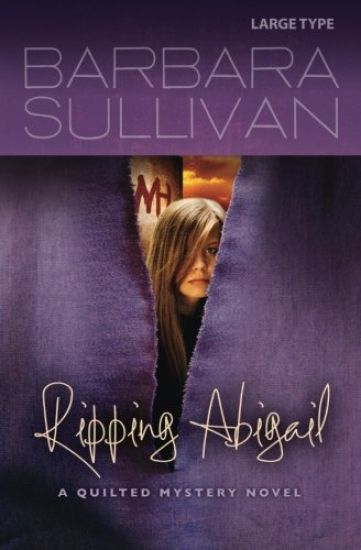 Ripping Abigail, a Quilted Mystery novel