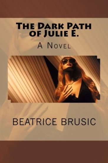 The Dark Path of Julie E.