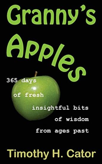 Granny's Apples: 365 days of fresh, insightful bits of wisdom from ages past