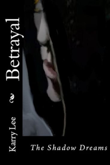 Betrayal: The Shadow Dreams