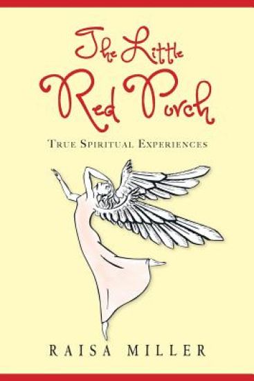 The Little Red Porch: True Spiritual Experiences