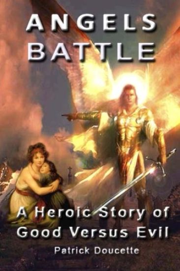 Angels Battle: A Heroic Story of Good Versus Evil