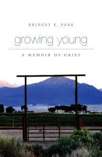 Growing Young: A Memoir of Grief