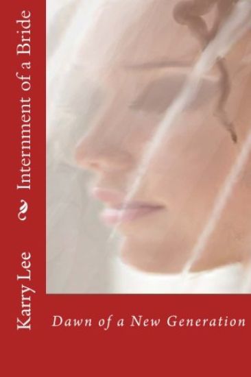 Internment of a Bride: Dawn of a New Generation
