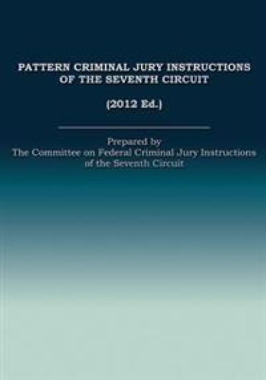 Pattern Criminal Jury Instructions of the Seventh Circuit