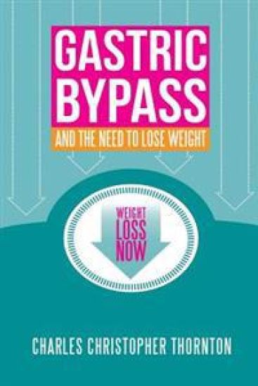 Gastric Bypass and the Need to Lose Weight