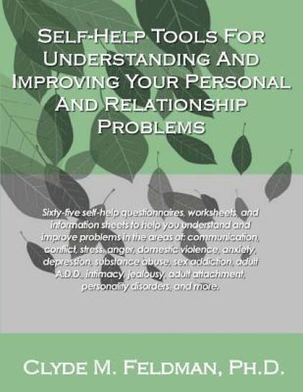 Self-Help Tools For Understanding And Improving Your Personal And Relationship Problems