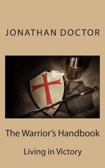 The Warrior's Handbook: Living in Victory
