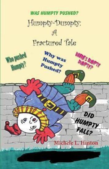 Humpty-Dumpty: A Fractured Tale