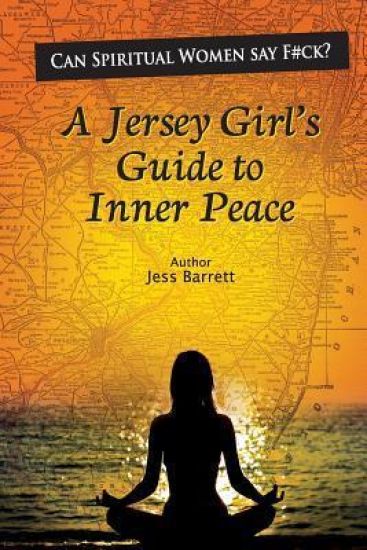 Can Spiritual Women Say F#ck?: A Jersey Girl's Guide to Inner Peace