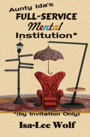 Aunty Ida's Full-Service Mental Institution (by Invitation Only)