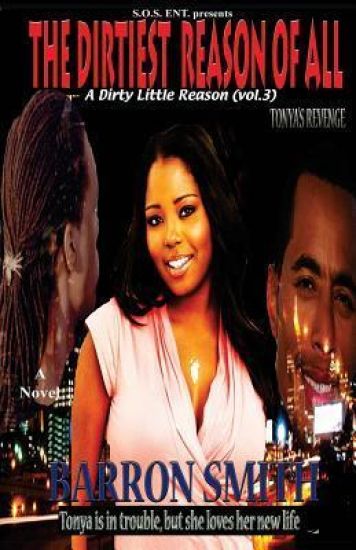 The Dirtiest Reason of All: Tonya's Revenge