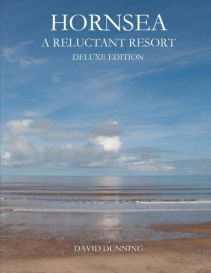 Hornsea A Reluctant Resort: Deluxe Edition
