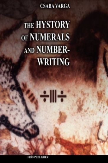 The History of Numerals and Number-Writing