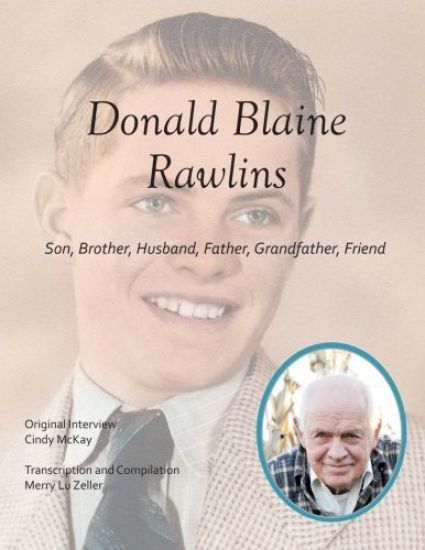 Donald Blaine Rawlins: Son, Brother, Husband, Father, Grandfather, Friend