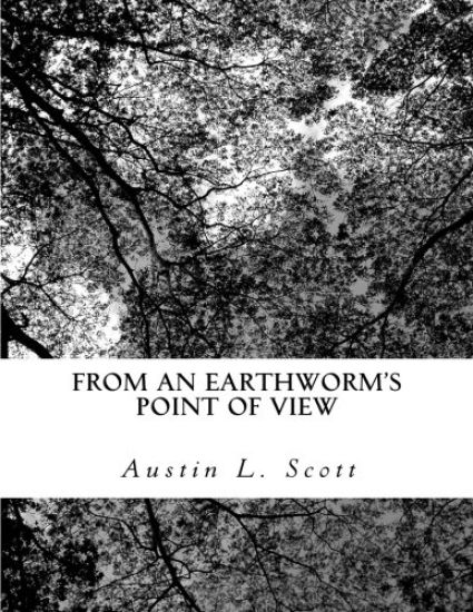 From an Earthworm's Point of View