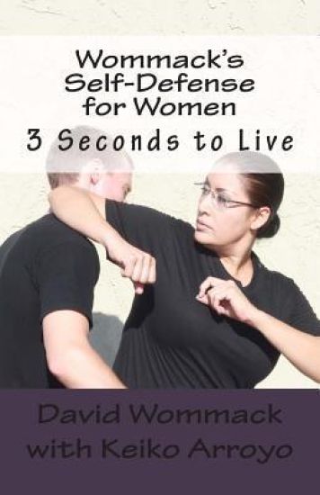Wommack's Self-Defense for Women: 3 Seconds to Live