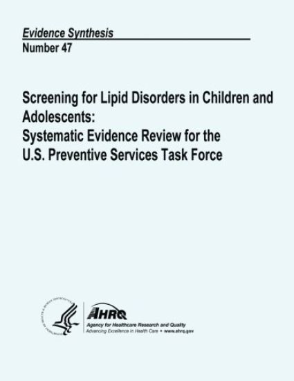 Screening for Lipid Disorders in Children and Adolescents: Systematic Evidence Review for the U.S. Preventive Services Task Force: Evidence Synthesis