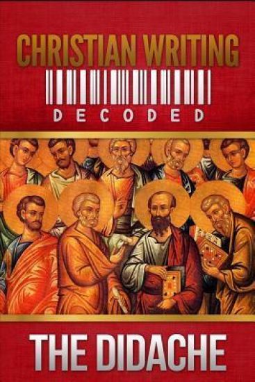 Christian Writing Decoded: The Didache