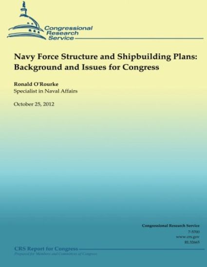 Navy Force Structure and Shipbuilding Plans: Background and Issues for Congress