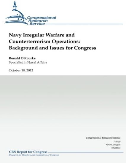 Navy Irregular Warfare and Counterterrorism Operations: Background and Issues for Congress