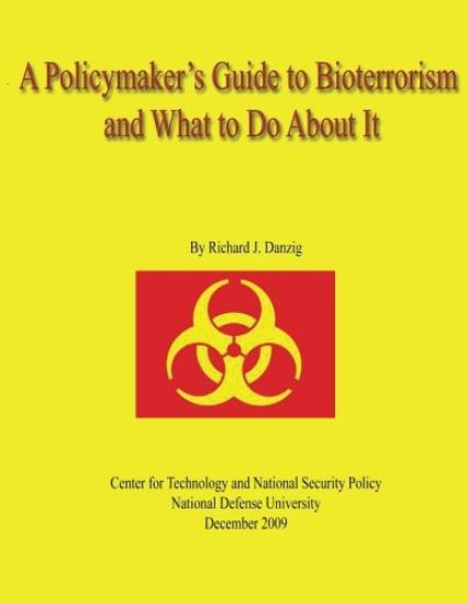A Policymaker's Guide to Bioterrorism and What to Do About It