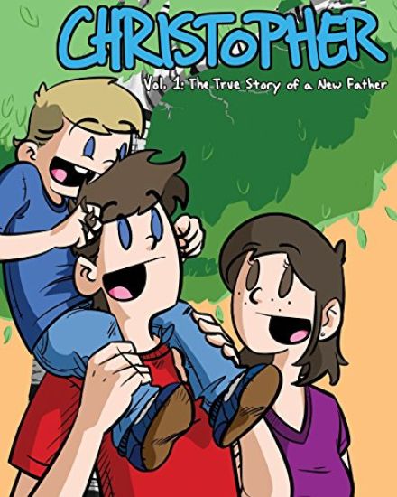 Christopher Volume 1: The True Story of a New Father