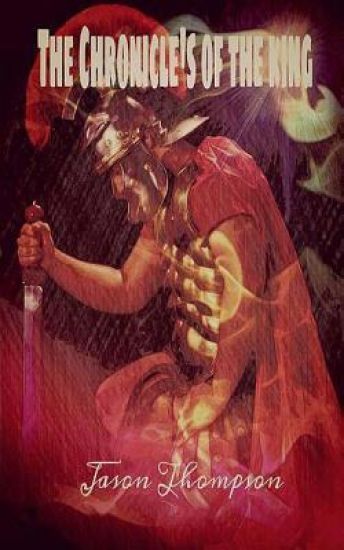 The chronicle's of the king: book one "The child king"