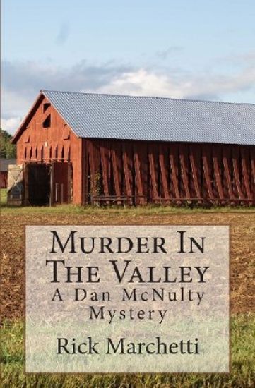 Murder In The Valley: A Dan McNulty Mystery