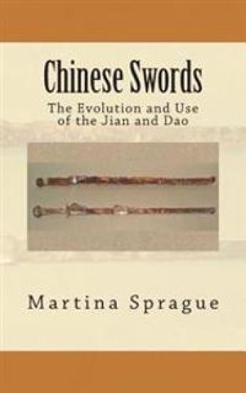 Chinese Swords: The Evolution and Use of the Jian and Dao
