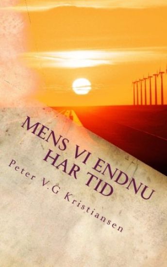 Mens vi endnu har tid: - digte fra to årtusinder