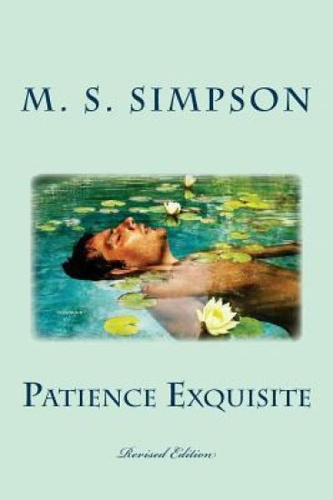 Patience Exquisite: Revised Edition