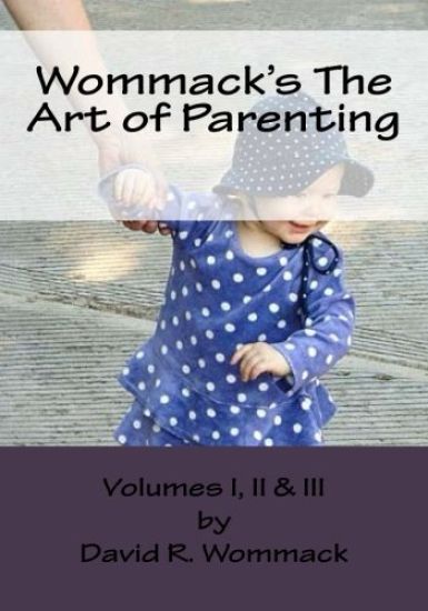 Wommack's The Art of Parenting: Lessons from Parents and Mentors of Extraordinary Americans