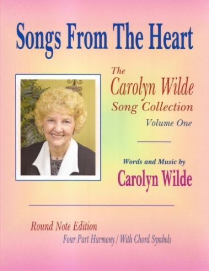 Songs From The Heart: The Carolyn Wilde Song Collection