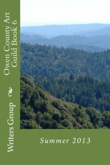 Owen County Art Guild Book 6: Summer 2013